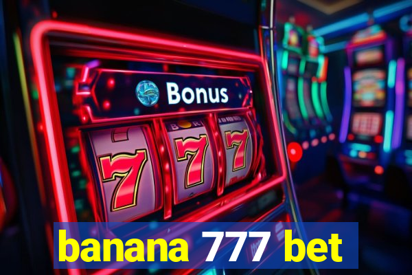 banana 777 bet